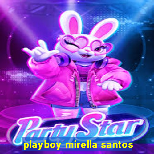 playboy mirella santos